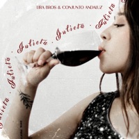 Julieta - Single - Lira Bros, Conjunto Andaluz & Lira Bros & Conjunto Andaluz