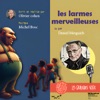 Daniel Mesguich Où trouver ce dont nous avons besoin Les larmes merveilleuses
