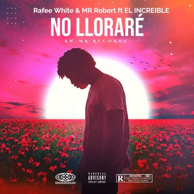 No Lloraré (feat. El Increíble) - Single