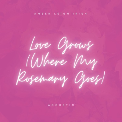 Love Grows (Where My Rosemary Goes) [Acoustic] - Single
