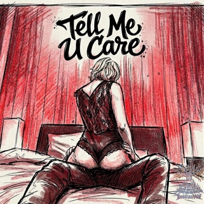TELL ME U CARE - Single