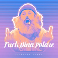 Fuck Dina Polare - Single - Pringles Conny