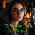 El Señor Está Contigo