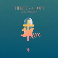 There Is a Hope - Single - Thrive Worship