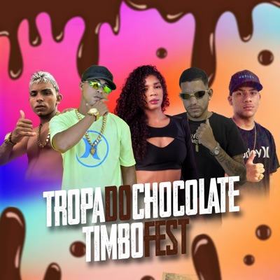 Tropa do Chocolate Timbo Fest - Single