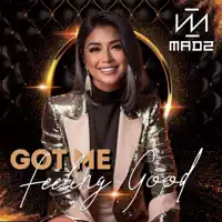 Got Me Feeling Good — Madz