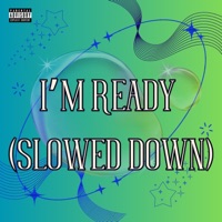 I'm Ready (Slowed Down) - Single - Buddybudski