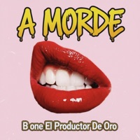 A Morde - Single - B one El Productor De Oro