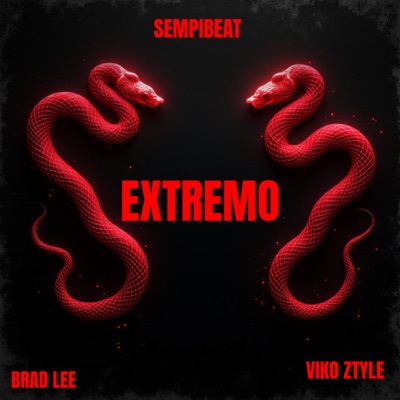 Extremo (feat. Viko Ztyle & Brad Lee) - Single