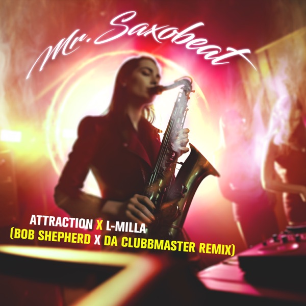 Mr. Saxobeat (Bob Shepherd x Da Clubbmaster Remix) - Single