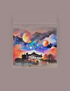 聆聽 Bridon Dewick、觀看音樂影片、閱讀小傳、查看巡演日期等！