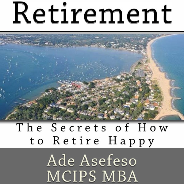 Retirement: The Secrets of How to Retire Happy cover