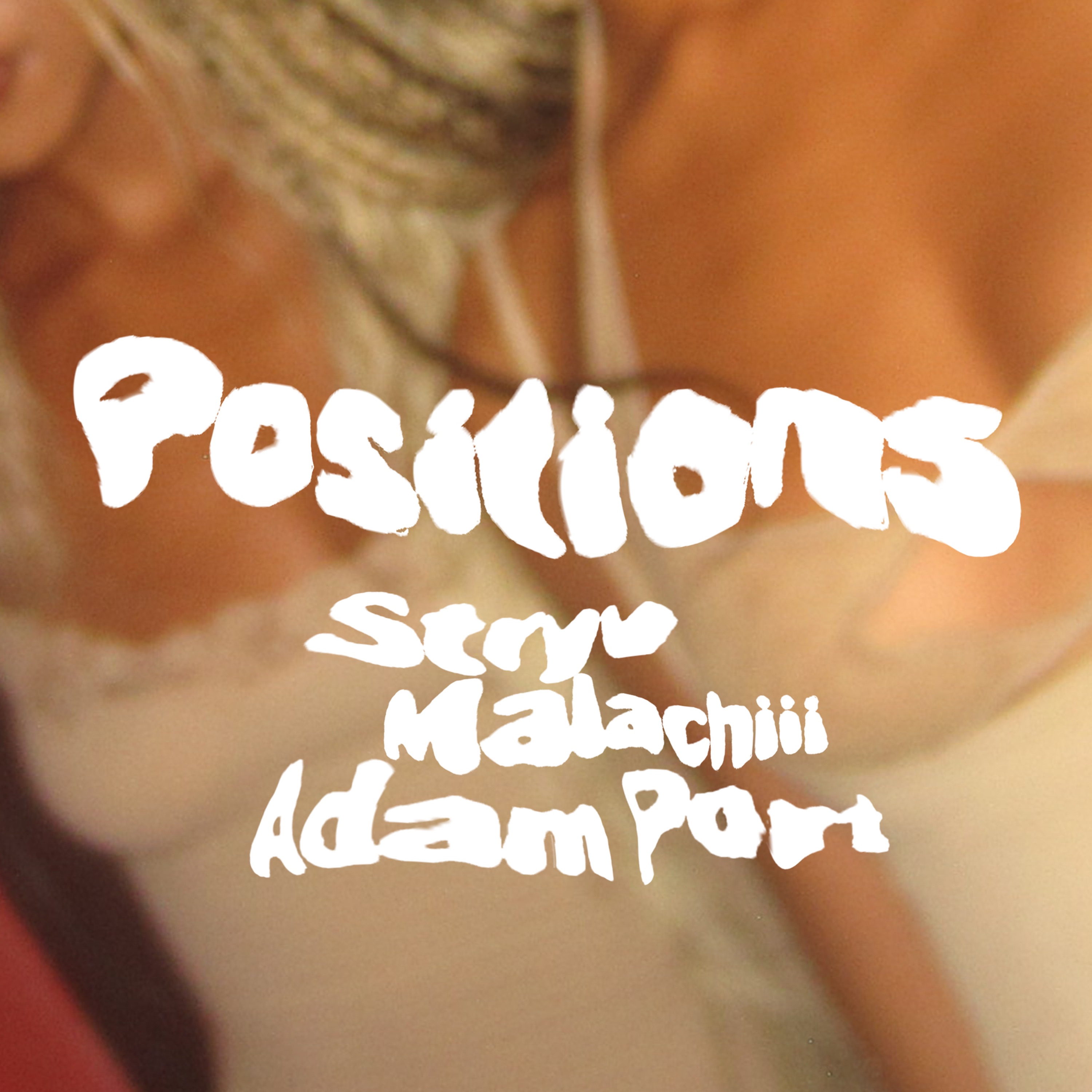 Stryv, Malachii, Adam Port - Positions