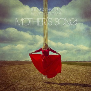 Mother's Song (feat. Rob Lamothe)