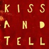 Kiss and Tell - Single