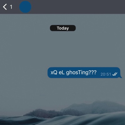 xQ eL ghosTing??? - Single