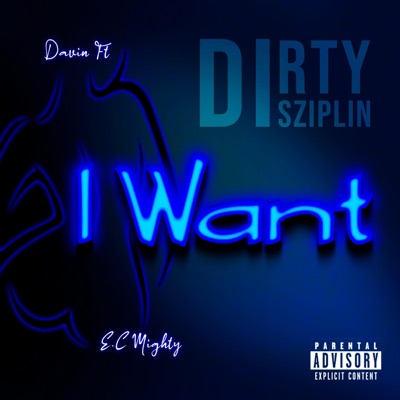 I Want (feat. E.C Mighty) - Single