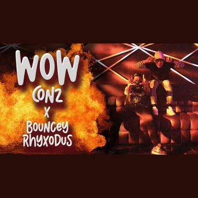Wow (feat. Bouncey Rhyxodus) - Single
