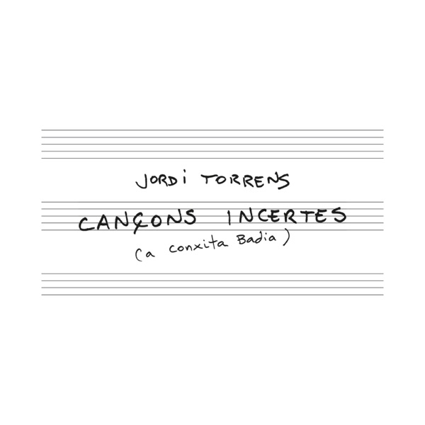 Cançons Incertes (A Conxita Badia)