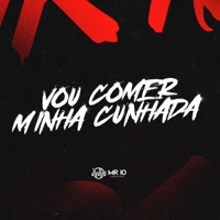 Vou Comer Minha Cunhada (feat. MC Vinny do JK & Mc Léo RDG) - Single - DJ JHOW ZS, Dj Jessica Andreotti & Dj PHFive
