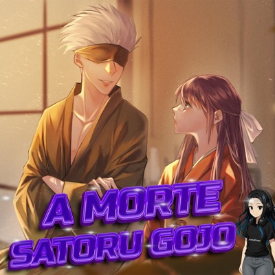 A MORTE DE SATORU GOJO (feat. Satoru Gojo & Utahime Lori) - Single