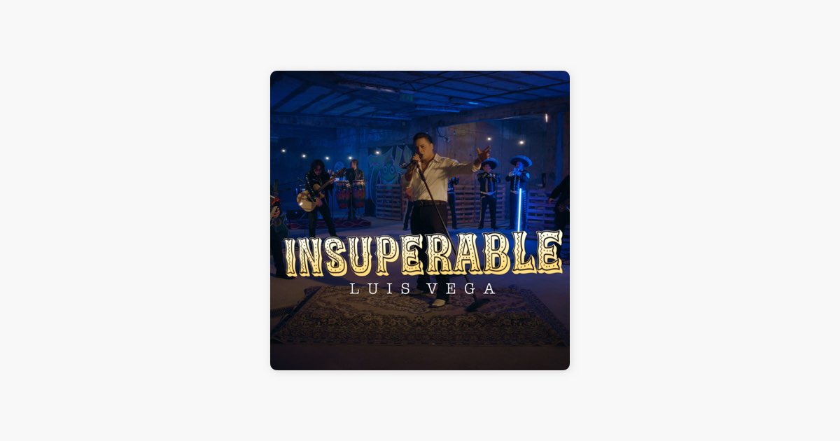 Insuperable - Luis Vega