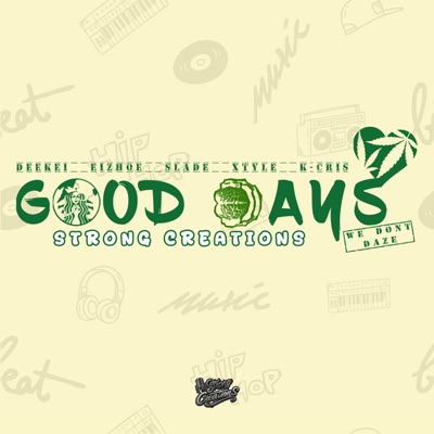 GOOD DAYS (feat. SLADE, EIZHOE, K-CRIS & DEEKEI) - Single