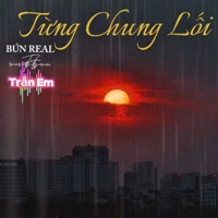 Từng Chung Lối - Single - Bún Real & Trân Em