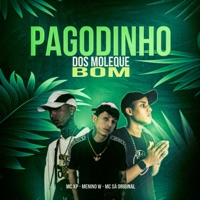 Pagodinho dos Moleque Bom - Single - Mc W.o., MC Sá Original & MC Xp