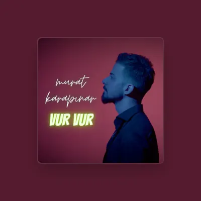 Listen to Murat Karapınar, watch music videos, read bio, see tour dates & more!