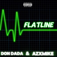 Flatline (feat. AZXMIKE) - Single - DON DADA