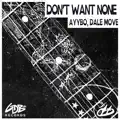 Don't Want None