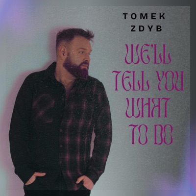 We'll Tell You What To Do - Single