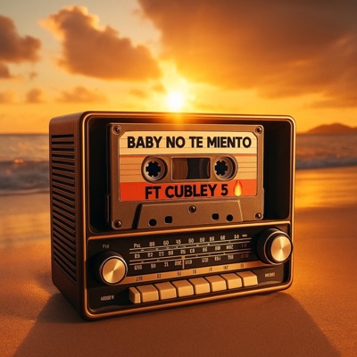 BABY NO TE MIENTO (feat. CUBLEY 5) - Single