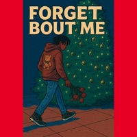 Forget Bout Me (feat. Zey) - Single - ASH_