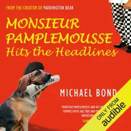 Monsieur Pamplemousse Hits the Headlines (Unabridged)