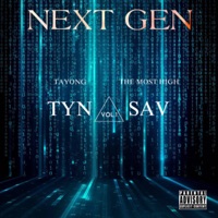 Next Gen Volume 1 (feat. Tayong) - THE MOST HIGH SAV