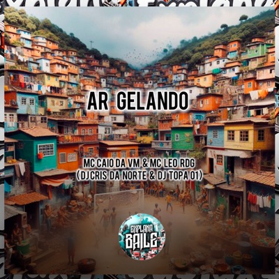 Ar Gelando (feat. Mc Leo RDG) - Single