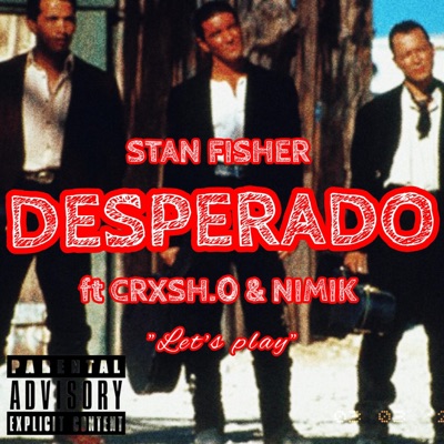Desperado (feat. CRxSH.0 & Nimik) - Single