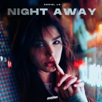 Night Away - Single - Addiel LS