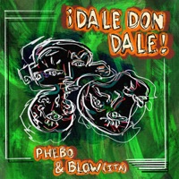 Dale Don Dale - Single - Phebo & BLOW
