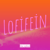 Lofifein - EP - the aykut