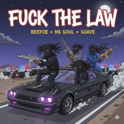 Fuck the law (feat. Bee Foe & N$ Soul) - Single
