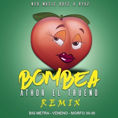 BOMBEA (feat. BIG METRA, MORFO 30-30 & VENENO) [REMIX] - Single