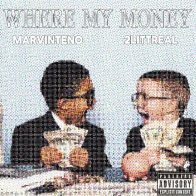 WHERE MY MONEY (feat. 2littreal) - Single