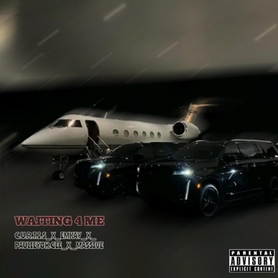 WAITING 4 ME (feat. EMKAY, MASSIVE & PAULIEYOH_GEE) - Single