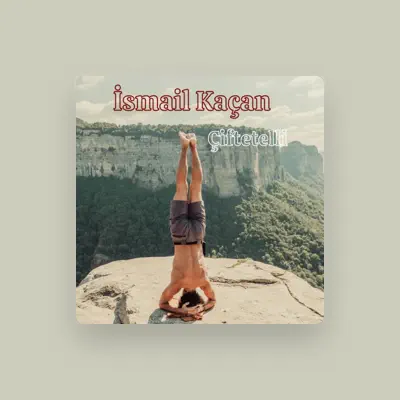 Listen to Ismail Kaçan, watch music videos, read bio, see tour dates & more!