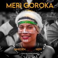 Meri Goroka (feat. Nineden) - Single - Heff