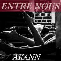 ENTRE NOUS - Single - AKANN