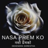 Nasa Prem Ko - Single